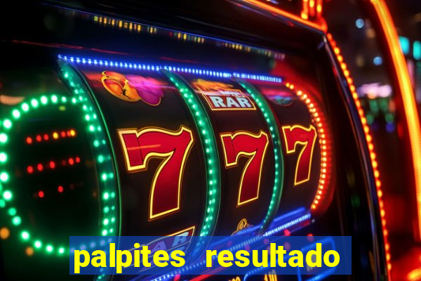 palpites resultado correto jogos de hoje